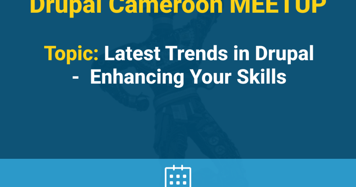 Latest Trends in Drupal: Enhancing Your Skills